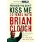 Provided You Don't Kiss Me: 20 Years with Brian Clough