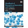 Handbook of Research on Innovation and Clusters: Cases and Policies (Handbooks of Research on Clusters Series)