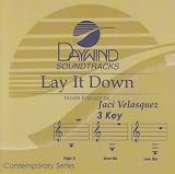 Made Popular By: Jaci Velasquez - Lay It Down