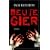 Beutegier: Roman