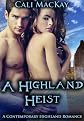 A Highland Heist - A Contemporary Highland Romance (Contemporary Highland Romance Series)
