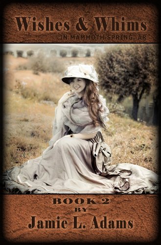 Wishes and Whims (In Mammoth Spring, AR Book 2)