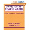 So You Have to Teach Math? Sound Advice for K-6 Teachers