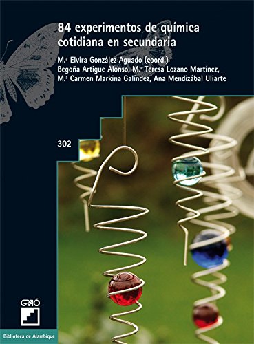 84 experimentos de química cotidiana en secundaria (BIBLIOTECA DE ALAMBIQUE) (Spanish Edition)