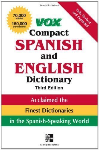 Vox Compact Spanish and English Dictionary, Third Edition (Paperback) (VOX Dictionary Series) 3rd (third) Edition by Vox published by McGraw-Hill (2007)