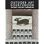 Outsider Art Sourcebook: Art Brut, Folk Art, Outside Art (Raw Vision)