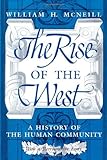 The Rise of the West: A History of the Human Community; with a Retrospective Essay
