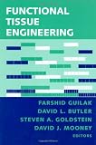 Functional Tissue Engineering