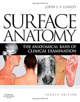 Surface Anatomy: The Anatomical Basis of Clinical Examination, 4e