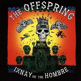 Ixnay On The Hombre