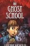 Ghost School (The Invisible Friend)