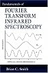 Fundamentals of Fourier Transform Infrared Spectroscopy