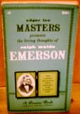 Edgar Lee Masters Presents the Living Thoughts of Ralph Waldo Emerson (A Premier Book)