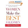 Women Make the Best Salesmen: Isn't it Time You Started Using their Secrets?