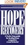 Hope and Recovery: A Twelve Step Guide for Healing From Compulsive Sexual Behavior