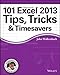 101 Excel 2013 Tips, Tricks and Timesavers