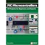 PIC Microcontrollers: 50 Projects for Beginners & Experts: 50 Projects for Beginners and Experts