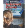 Taking Action Against Internet Crime