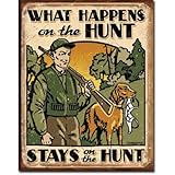 IMAGE OF Risque Humor Tin Metal Sign : What Happens on the Hunt