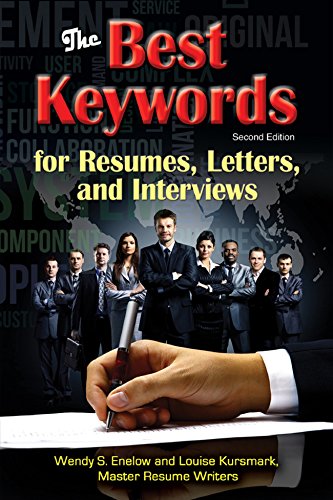 The Best Keywords for Resumes, Letters, and Interviews: Powerful Words and Phrases for Landing Great Jobs!: Powerful Words and Phrases for Landing Great Jobs!