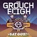 The Grouch-Say G & E!