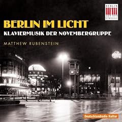 Berlin Im Licht (Piano Music of the Novembergrupppe)