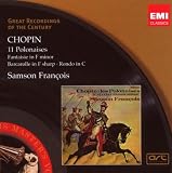 Chopin: 11 Polonaises, Fantasie in F minor, Baracole in F sharp, Rondo in C (Great Recordings of the Century)