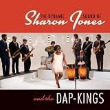 The Dynamic Sound of Sharon Jones and the Dap-Kings
