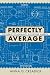 Perfectly Average: The Pursuit of Normality in Postwar America (Culture, Politics & the Cold War)