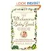 The Wholesome Baby Food Guide: Over 150 Easy, Delicious, and Healthy Recipes from Purees to Solids