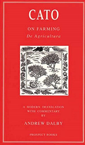 Cato on Farming: De Agriculture: De Agricultura