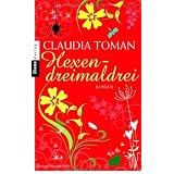 Hexendreimaldrei: Romanvon "Claudia Toman"