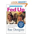 Fed Up: Understanding How Food Affects Your Child and What You Can Do About It