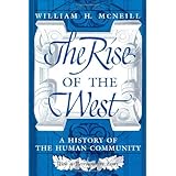 the rise of the west a history of the human community with a retrospective essay
