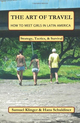 the art of travel how to meet girls in latin america