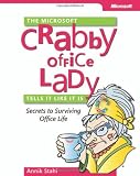 The Microsoft  Crabby Office Lady Tells It Like It Is: Secrets to Surviving Office Life