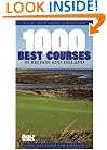 1000 Best Courses in Britain and Ireland (Golf World Guides)