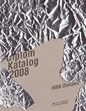 Diplomkatalog 2008: HfBK Dresden - 