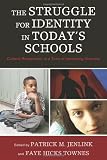 The struggle for identity in today's schools : cultural recognition in a time of increasing diversity