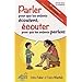 Parler pour que les enfants �coutent, �couter pour que les enfants parlent