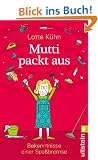 Mutti packt aus: Bekenntnisse einer Spa�bremse