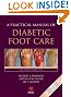 A Practical Manual of Diabetic Foot Care (Practical Manual of Series)
