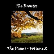 The Brontes' Poetry, Volume 2 | [Charlotte Bronte, Anne Bronte, Emily Jane Bronte, Branwell Bronte]