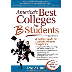 America's Best Colleges for B Students: A College Guide for Students Without Straight A's