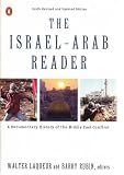 The Israel-Arab reader : a documentary history of the Middle East conflict