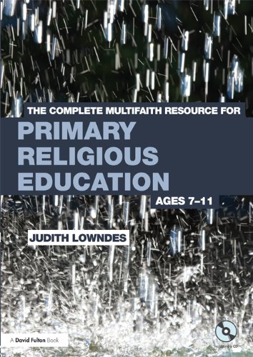 The Complete Multifaith Resource for Primary Religious Education: Ages 7-11