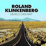Mexico Can Wait