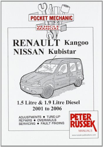 Peter Russek Publications Ltd Renault Kangoo II, Petrol Models 1.2, 1.4 and 1.6 Litre Engine, 8 and 16 Valves to 2006 (Pocket Mechanic)