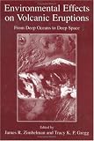 Environmental Effects on Volcanic Eruptions: From Deep Oceans to Deep Space