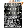 Making Lahore Modern: Constructing and Imagining a Colonial City